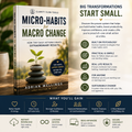 Micro-Habits for Macro Change: The Proven System for Building Lasting Habits Through Tiny Daily Actions