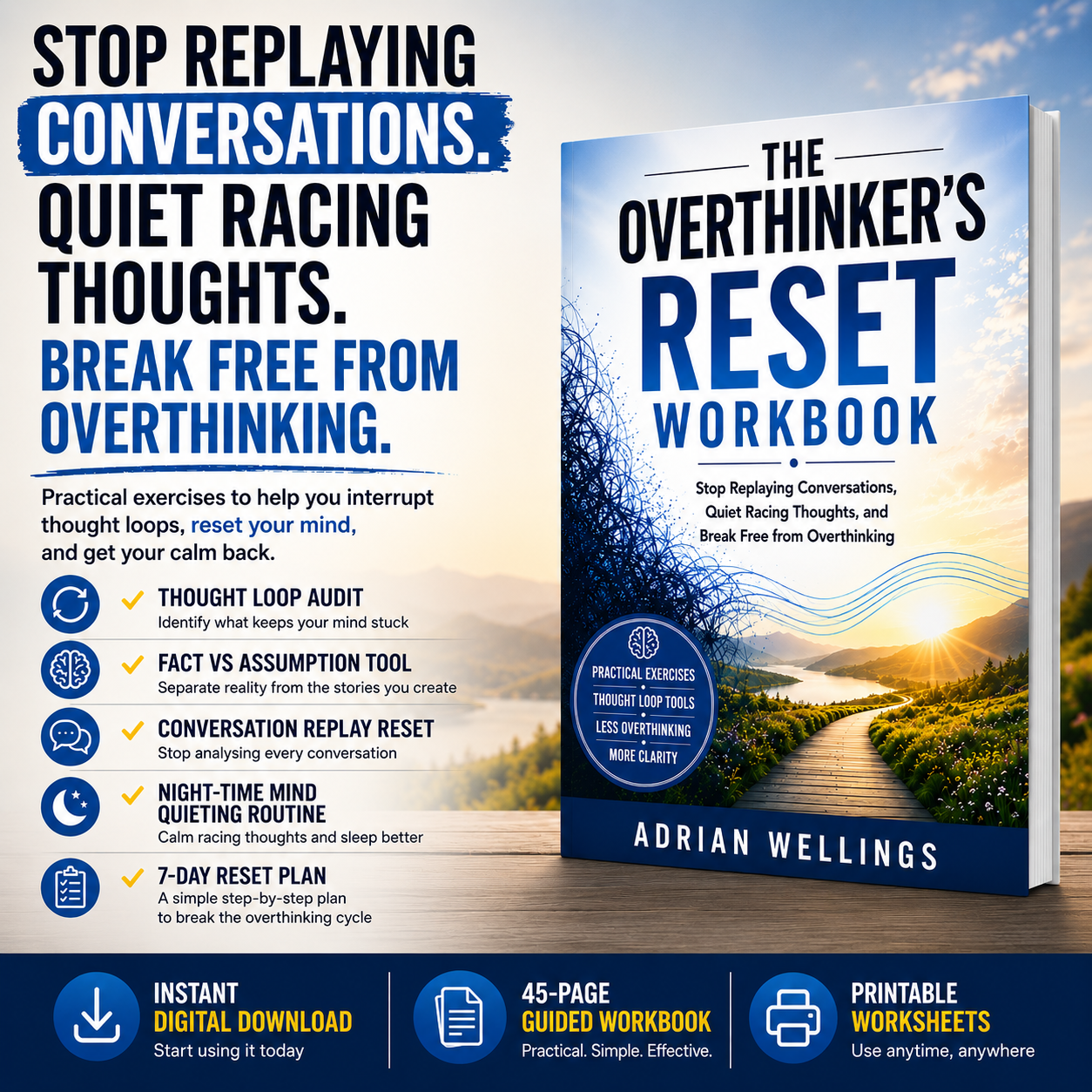 The Overthinker's Reset Workbook - Stop Replaying Conversations, Quiet Racing Thoughts, and Break Free from Overthinking